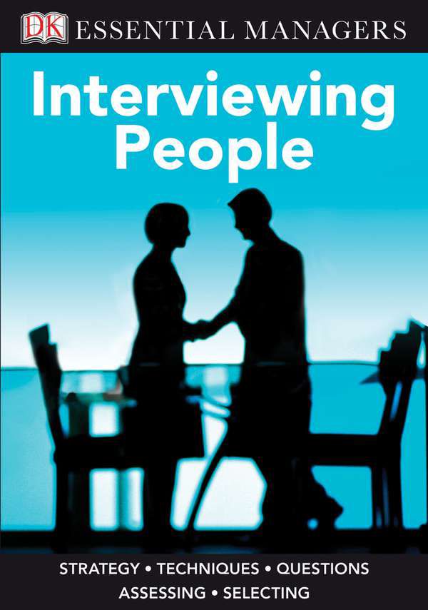 Cover Art for 9780756666101, DK Essential Managers: Interviewing People by DK Publishing
