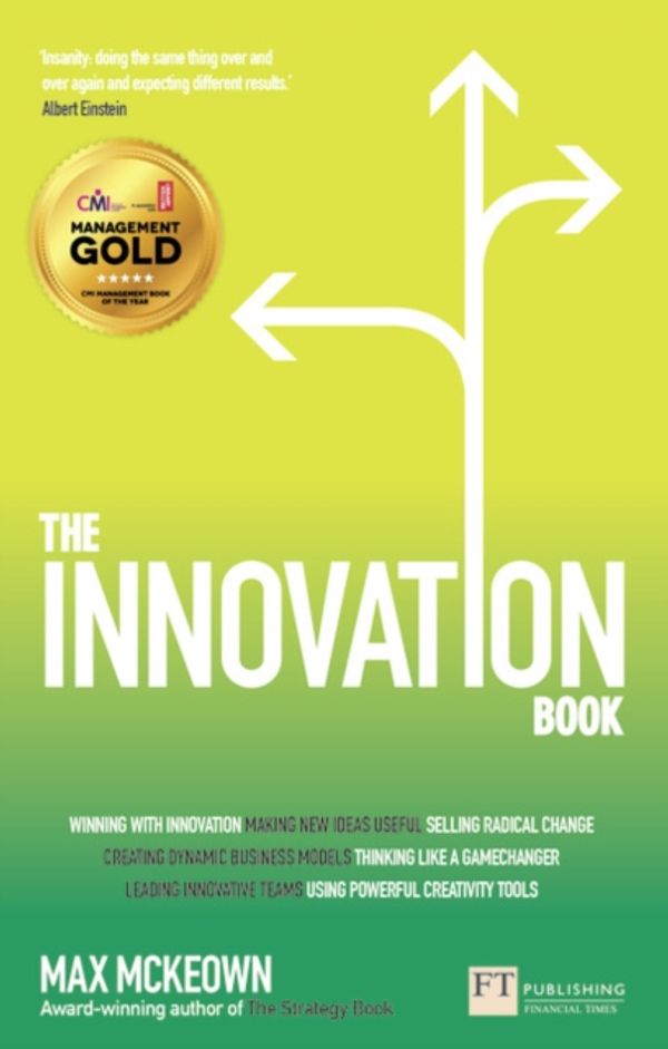 Cover Art for 9781292011905, The Innovation Book: How to Manage Ideas and Execution to Deliver Outstanding Results by Max Mckeown