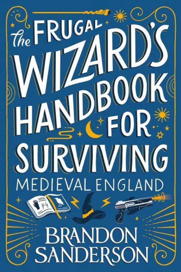 Cover Art for 9781399613408, The Frugal Wizard's Handbook for Surviving Medieval England by Brandon Sanderson