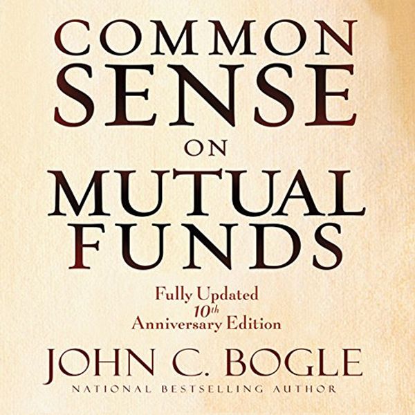 Cover Art for B007K4QWME, Common Sense on Mutual Funds: Fully Updated 10th Anniversary Edition by John C. Bogle
