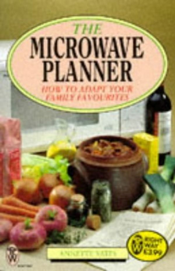 Cover Art for 9780716020608, The Microwave Planner by Annette Yates