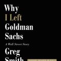 Cover Art for 9781619696013, Why I Left Goldman Sachs by Greg Smith