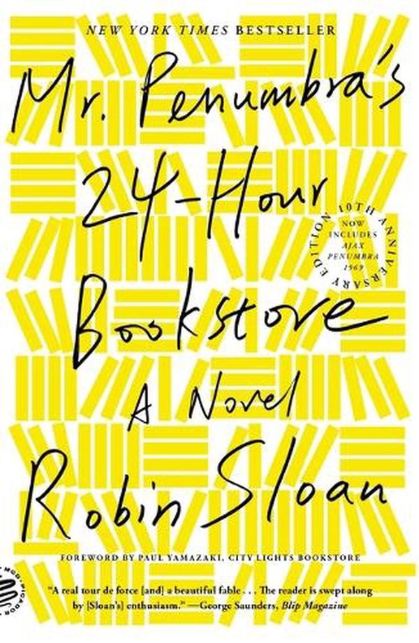 Cover Art for 9781250870292, Mr. Penumbra's 24-Hour Bookstore by Robin Sloan