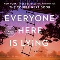 Cover Art for 9780593743898, Everyone Here Is Lying by Shari Lapena