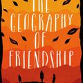 Cover Art for 9781789550184, Geography of Friendship by Sally Piper