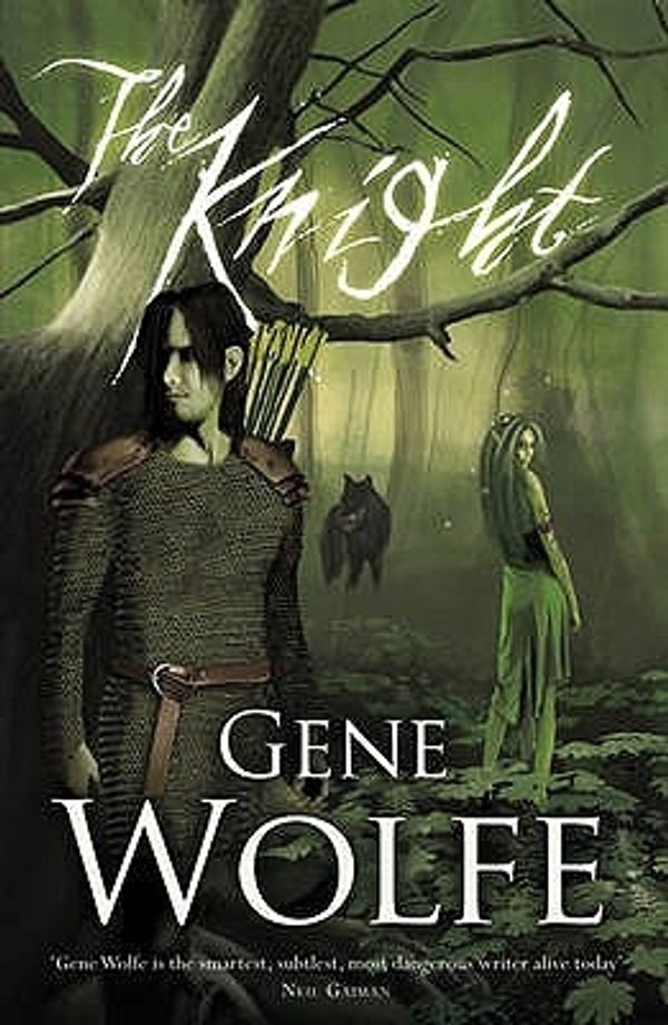 Cover Art for 9780575080331, The Knight by Gene Wolfe
