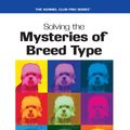 Cover Art for 9781621870005, Solving the Mysteries of Breed Type by Richard G. Beauchamp