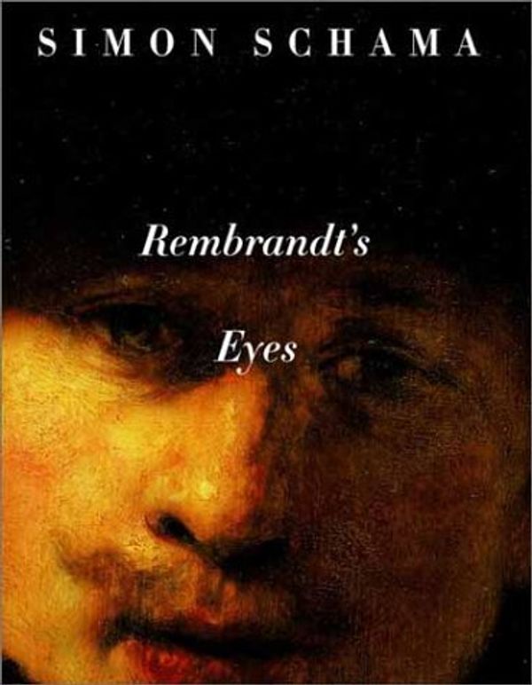 Cover Art for 9780375709814, Rembrandt's Eyes by Simon Schama