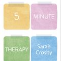 Cover Art for 9781529125719, Five Minute Therapy by Sarah Crosby