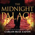 Cover Art for 9780316044738, The Midnight Palace by Ruiz Zafon, Carlos