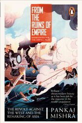 Cover Art for 9780241954669, From the Ruins of Empire: The Revolt Against the West and the Remaking  of Asia by Pankaj Mishra