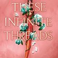 Cover Art for B0BRTJT19N, These Infinite Threads: the brand new YA fantasy series from the author of TikTok Made Me Buy It sensation, Shatter Me (This Woven Kingdom) by Tahereh Mafi