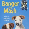 Cover Art for 9780330484251, Bangers and Mash (Jenny Dale's Puppy Tales S. Twins): Banger and Mash by Jenny Dale