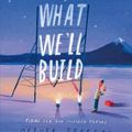 Cover Art for 9780008424244, What We’ll Build [Signed Bookplate Edition]: Plans for Our Together Future by Oliver Jeffers