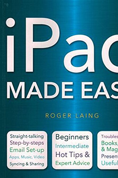 Cover Art for 9780857756220, iPad Made Easy by Roger Laing