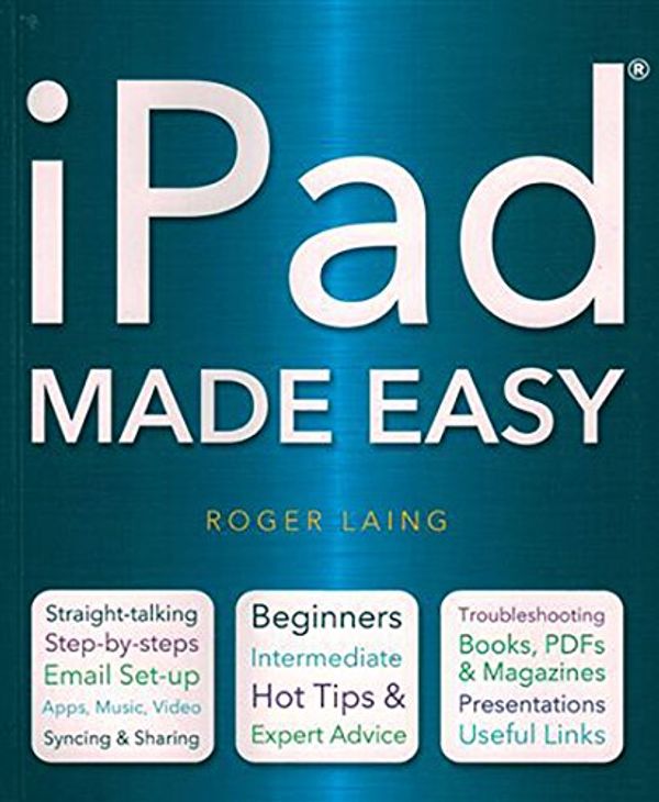 Cover Art for 9780857756220, iPad Made Easy by Roger Laing