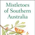 Cover Art for 9780643100831, Mistletoes of Southern Australia by David M. Watson