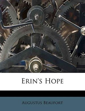 Cover Art for 9781173821258, Erin's Hope by Augustus Beaufort
