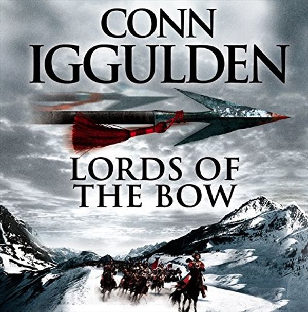 Cover Art for 9780007230716, Lords of the Bow by Conn Iggulden