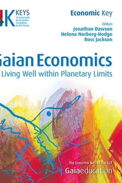 Cover Art for 9781856230568, Gaian Economics by Jonathan Dawson, Ross Jackson, Helena Norberg-Hodge