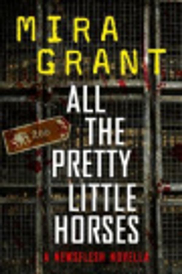 Cover Art for 9780316258883, All the Pretty Little Horses by Mira Grant