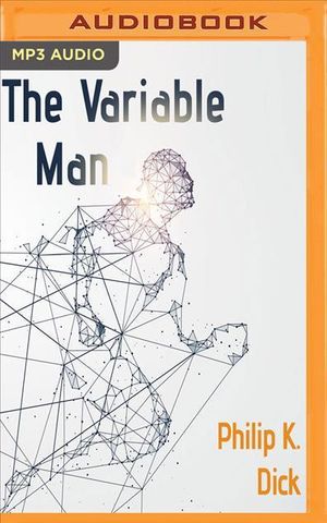 Cover Art for 9781543666915, The Variable Man by Philip K. Dick