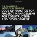 Cover Art for 9781405194204, Code of Practice for Project Management for Construction and Development by Ciob (The Chartered Institute of Building)