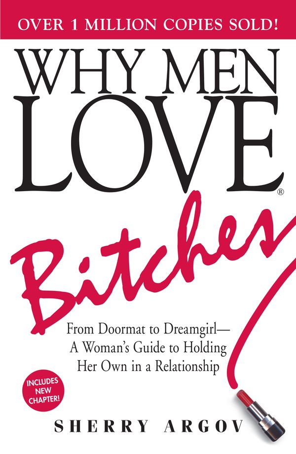 Cover Art for 9781605501550, Why Men Love Bitches by Sherry Argov