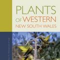 Cover Art for 9780643104273, Plants of Western New South Wales by GM Cunningham, WE Mulham, PL Milthorpe, JH Leigh