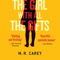 Cover Art for 9780316278140, The Girl with All the Gifts by M. R. Carey