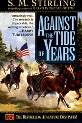 Cover Art for 9780451457431, Against the Tide of Years by S. M. Stirling
