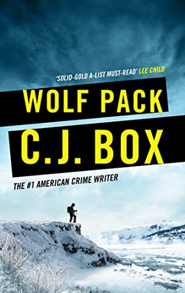 Cover Art for B07FNW5K1V, Wolf Pack (Joe Pickett Book 19) by C.j. Box