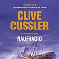 Cover Art for 9788850255382, Naufragio by Clive Cussler, Graham Brown