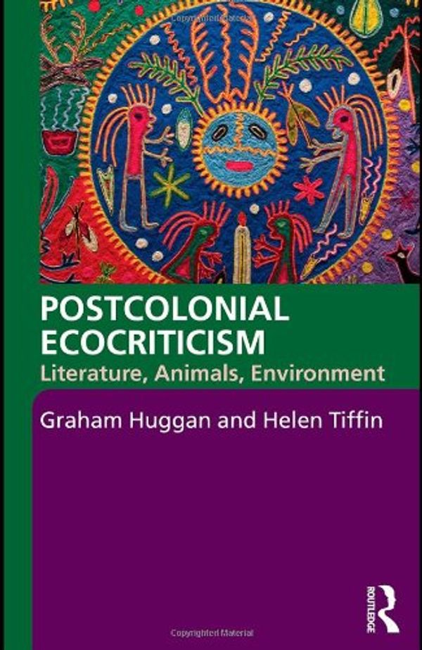 Cover Art for 9780415344586, Postcolonial Ecocriticism by Graham Huggan