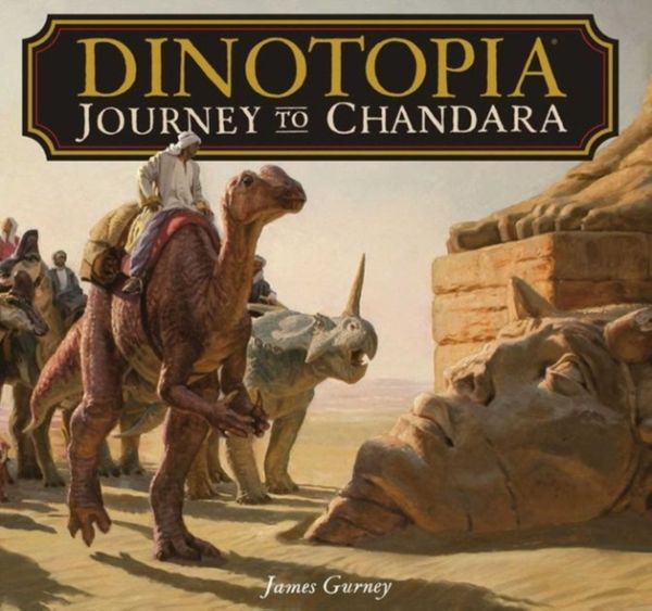 Cover Art for 9781449479848, Dinotopia: Journey to Chandara by James Gurney