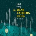 Cover Art for 9781101201992, The Dead Father’s Club by Matt Haig