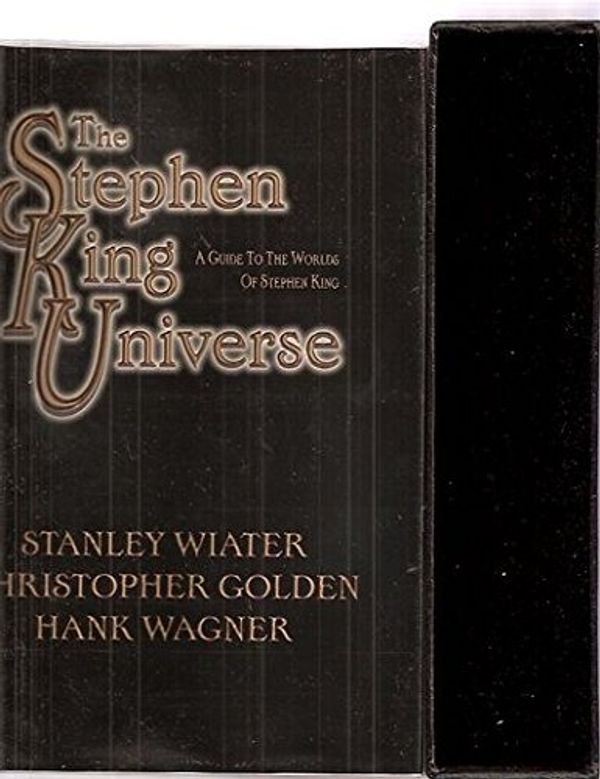 Cover Art for 9781587670053, The Stephen King Universe a Guide to the Worlds of Stephen King by Stanley Wiater; Christopher Golden; Jeffrey D. Hopcroft