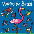 Cover Art for 9781536201567, Hooray for Birds! by Lucy Cousins