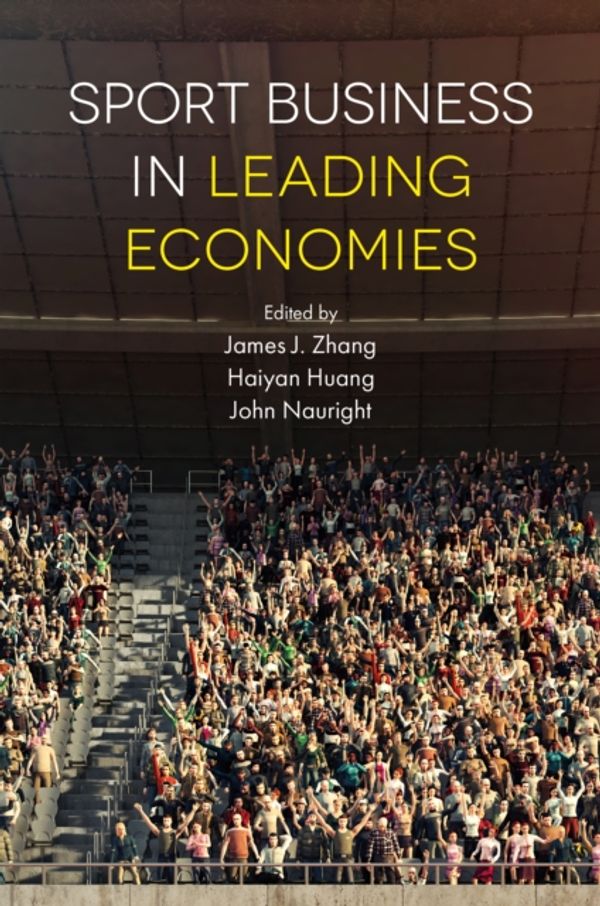 Cover Art for 9781787435643, Sport Business in Leading Economies by James J. Zhang