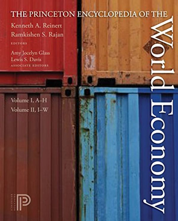 Cover Art for 9780691128122, The Princeton Encyclopedia of the World Economy by Kenneth A. Reinert