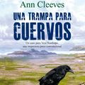 Cover Art for 9788415893677, Una trampa para cuervos by Ann Cleeves