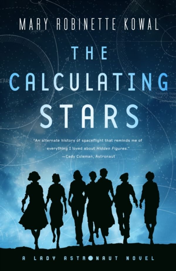 Cover Art for 9780765378385, The Calculating Stars (A Lady Astronaut Novel) by Mary Robinette Kowal