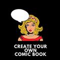 Cover Art for 9781093483611, Create Your Own Comic Book: Make Your Own Comic Book for Kids and Adults to Draw and Sketch Your Own Comics, 100 Pages 8.5 X 11 Comic Notebook by Create Comics