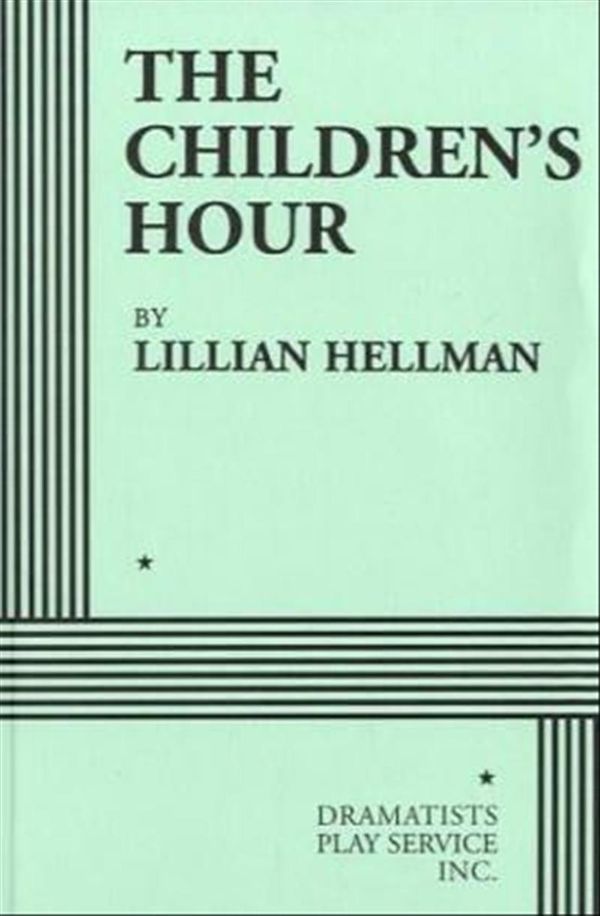 Cover Art for 9780822202059, The Children's Hour by Lillian Hellman