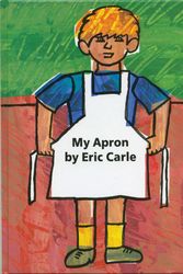 Cover Art for 9780399226854, My Apron by Eric Carle