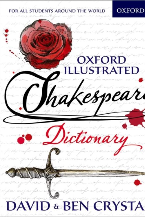 Cover Art for 9780192737502, Oxford Illustrated Shakespeare Dictionary by David Crystal