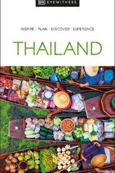 Cover Art for 9780241624470, DK Eyewitness Thailand (Travel Guide) by DK Eyewitness