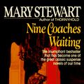 Cover Art for 9780449215722, Nine Coaches Waiting by Mary Stewart