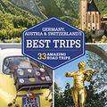 Cover Art for B089PWDKDS, Lonely Planet Germany, Austria & Switzerland's Best Trips (Travel Guide) by Lonely Planet