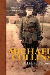 Cover Art for 9781856357180, Michael Collins: A Life in Pictures by Chrissy Osborne